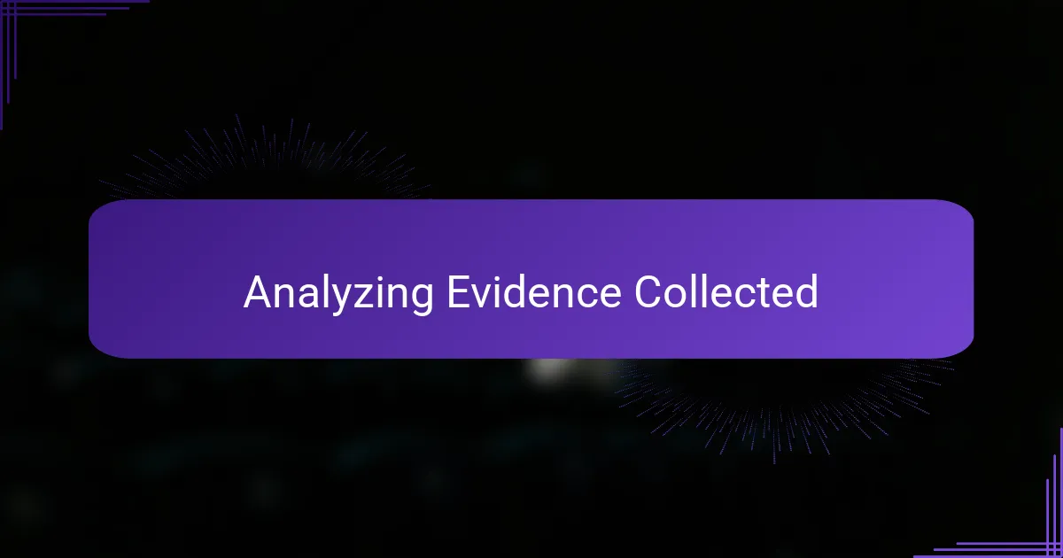 Analyzing Evidence Collected