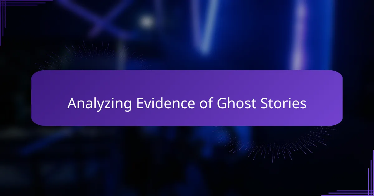 Analyzing Evidence of Ghost Stories
