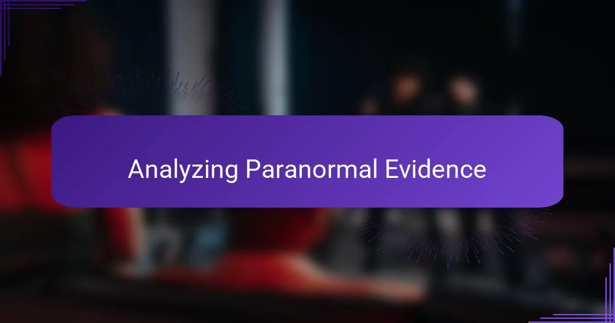 Analyzing Paranormal Evidence