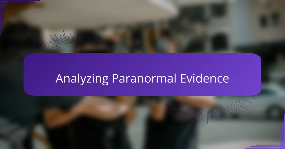 Analyzing Paranormal Evidence