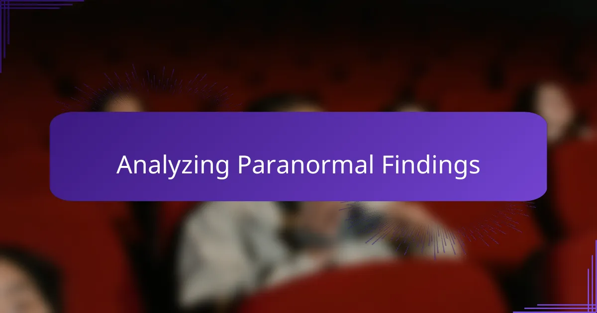 Analyzing Paranormal Findings