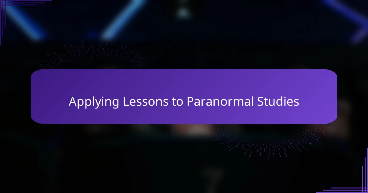 Applying Lessons to Paranormal Studies
