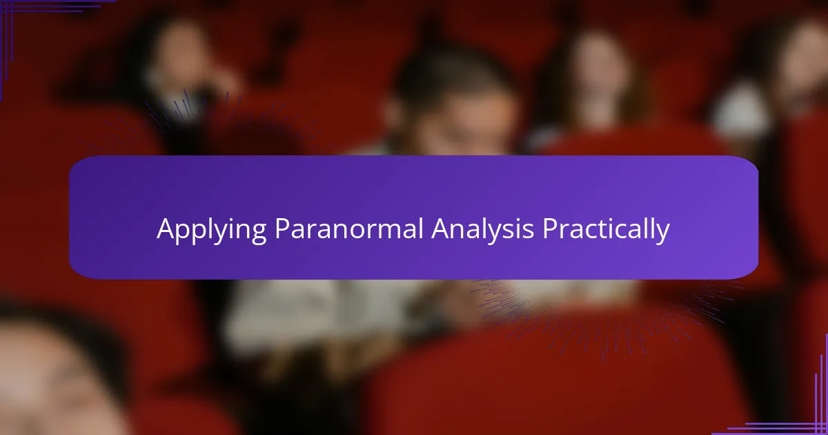 Applying Paranormal Analysis Practically
