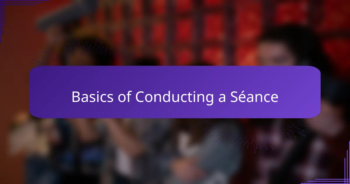 Basics of Conducting a Séance