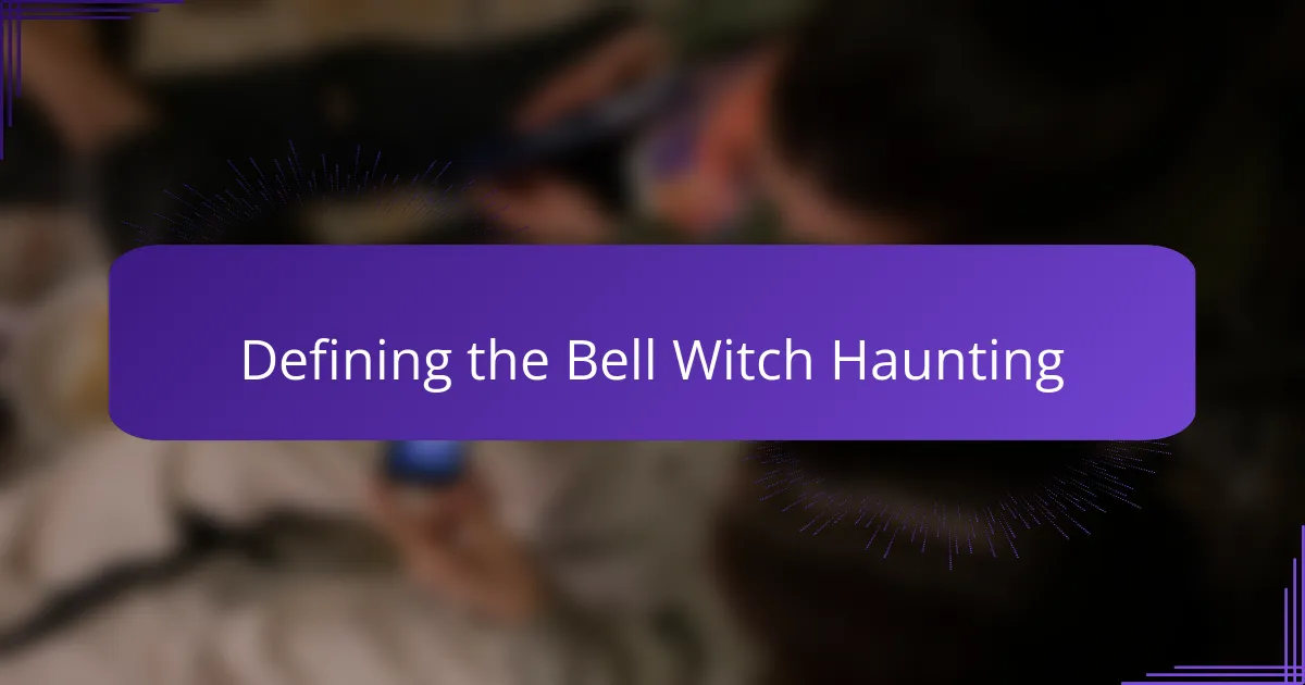 Defining the Bell Witch Haunting