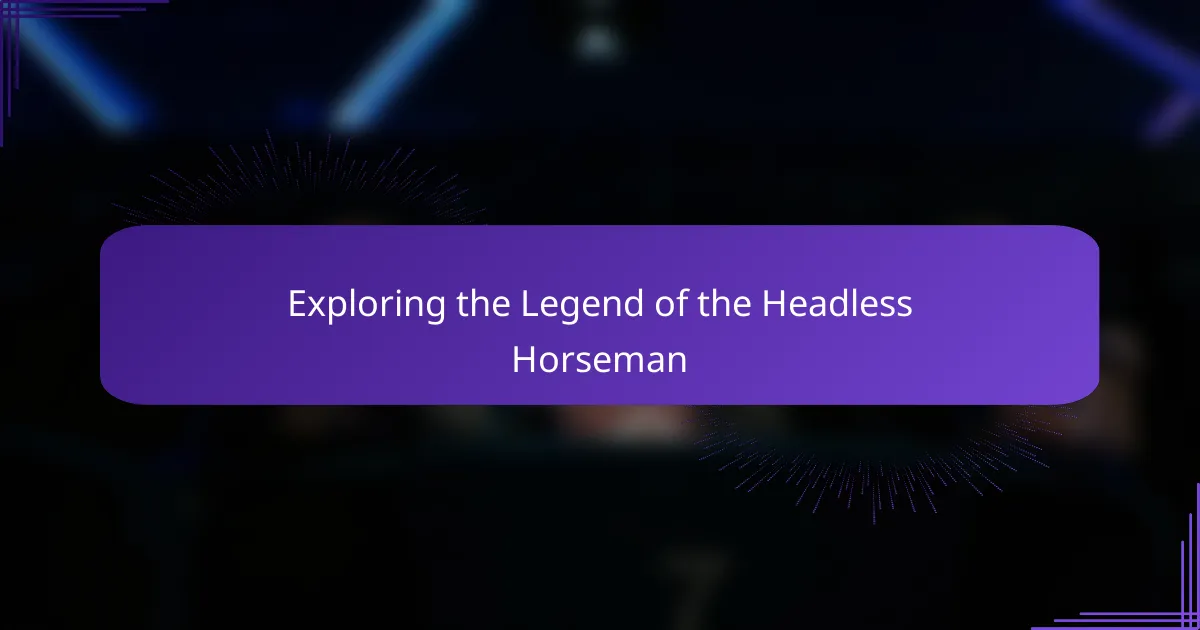 Exploring the Legend of the Headless Horseman