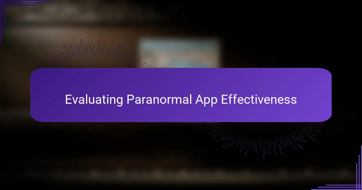 Evaluating Paranormal App Effectiveness