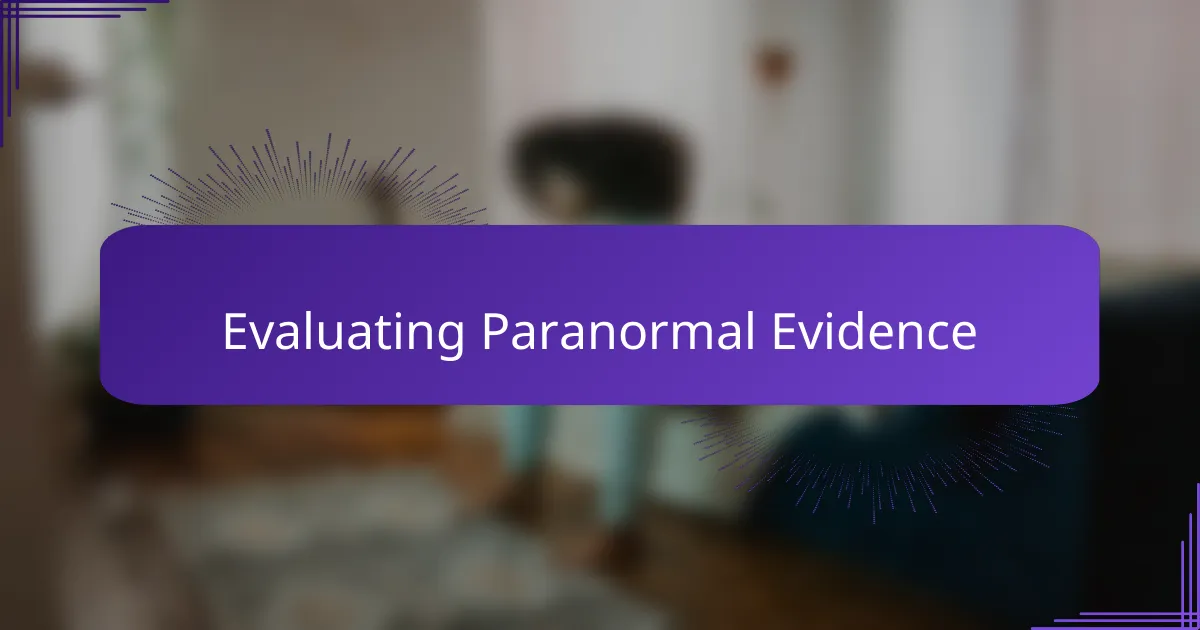 Evaluating Paranormal Evidence