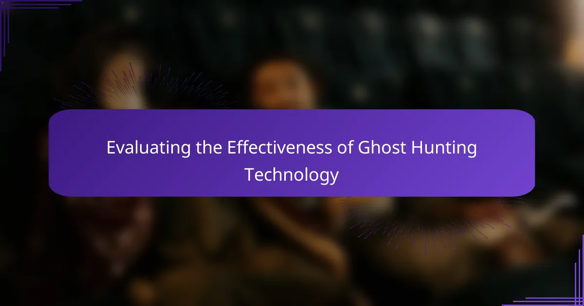 Evaluating the Effectiveness of Ghost Hunting Technology