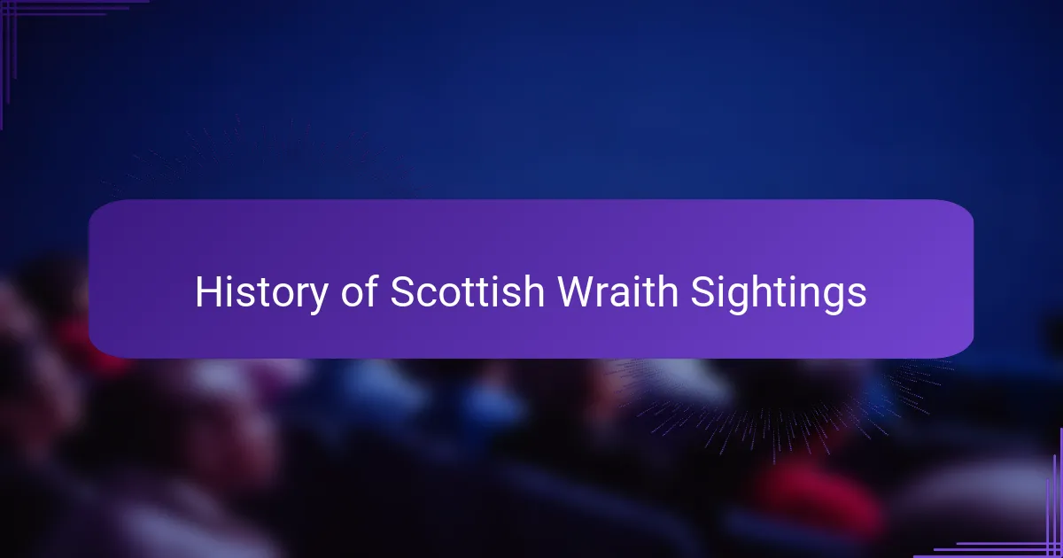 History of Scottish Wraith Sightings