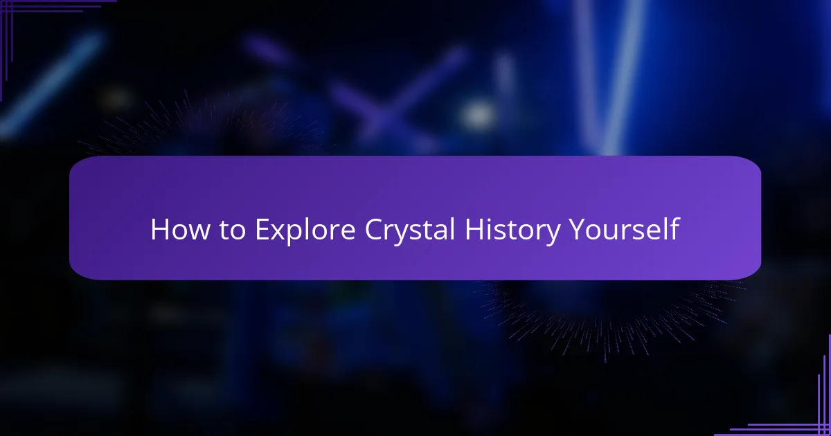 How to Explore Crystal History Yourself