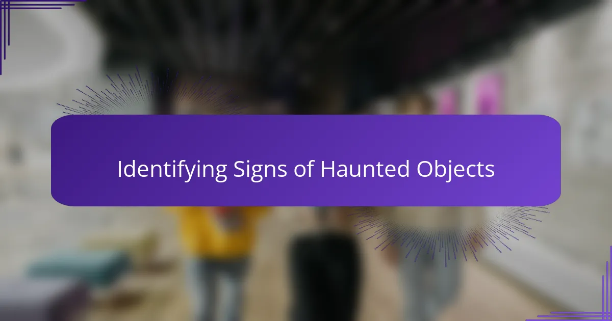 Identifying Signs of Haunted Objects