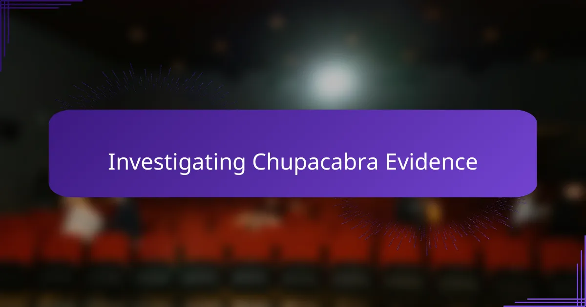 Investigating Chupacabra Evidence