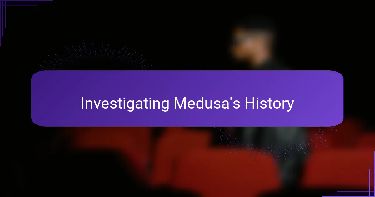 Investigating Medusa's History