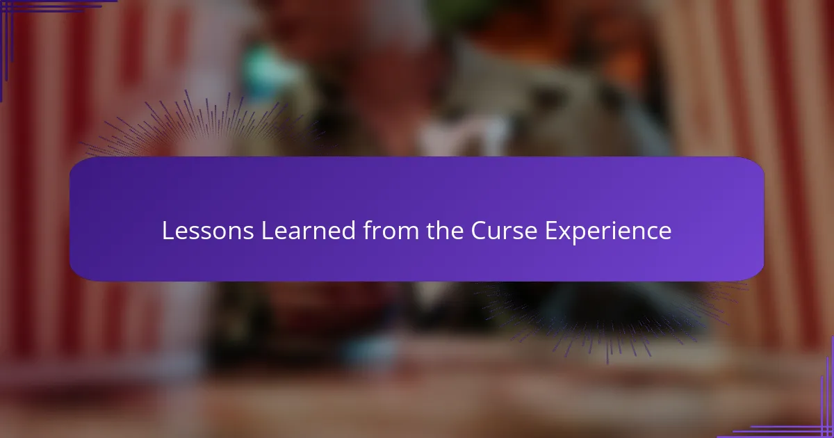 Lessons Learned from the Curse Experience