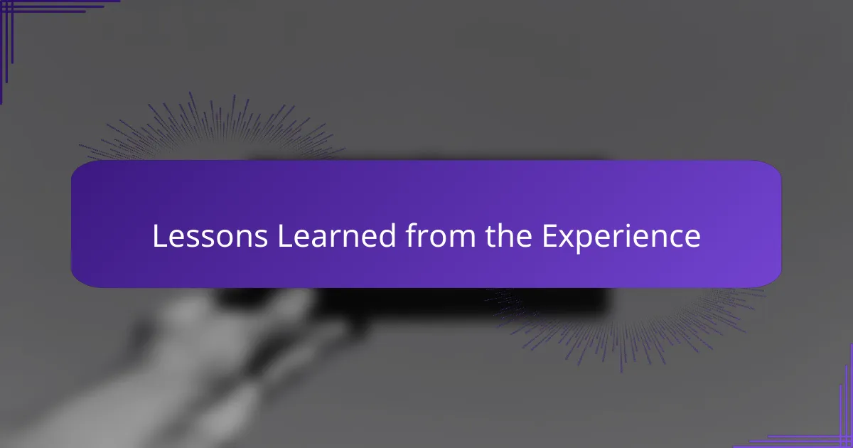 Lessons Learned from the Experience