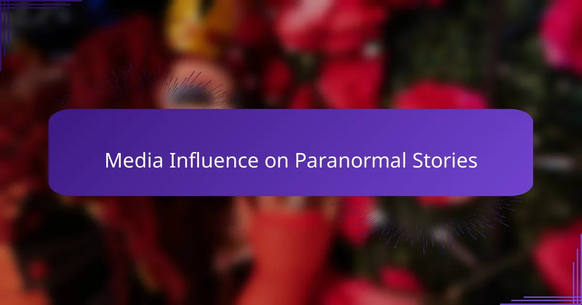 Media Influence on Paranormal Stories