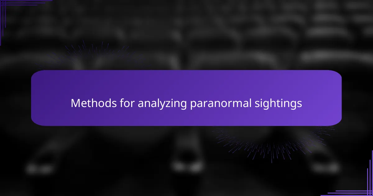 Methods for analyzing paranormal sightings