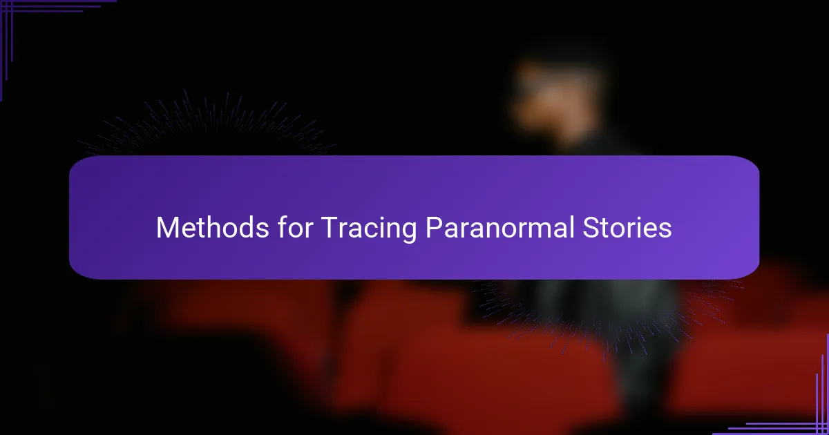 Methods for Tracing Paranormal Stories