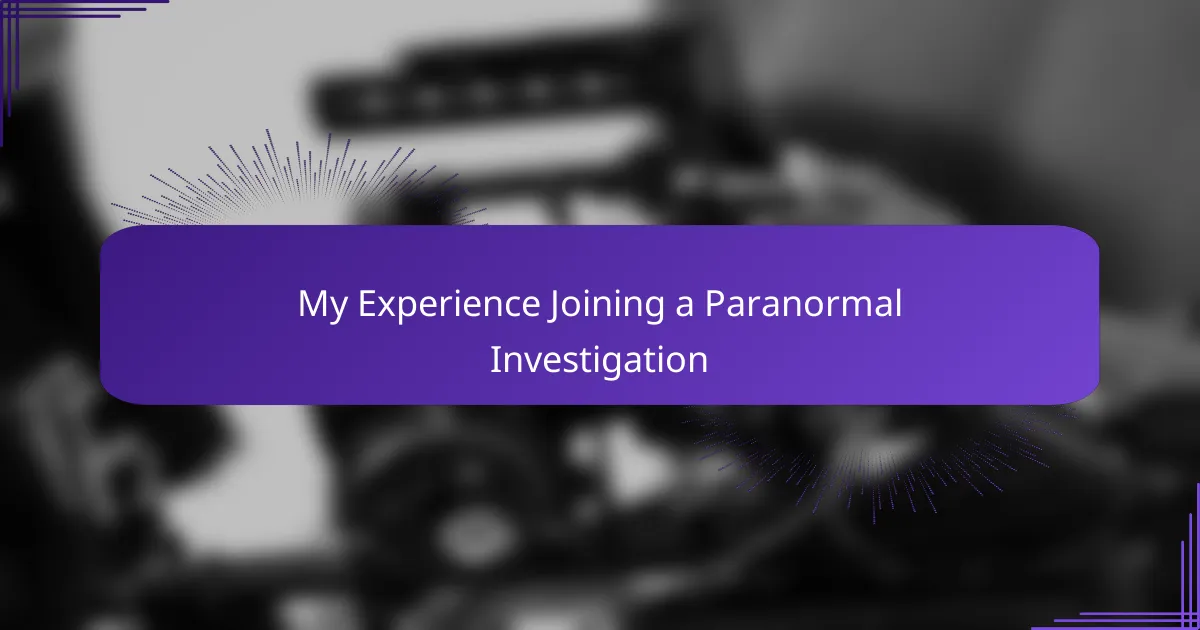 My Experience Joining a Paranormal Investigation