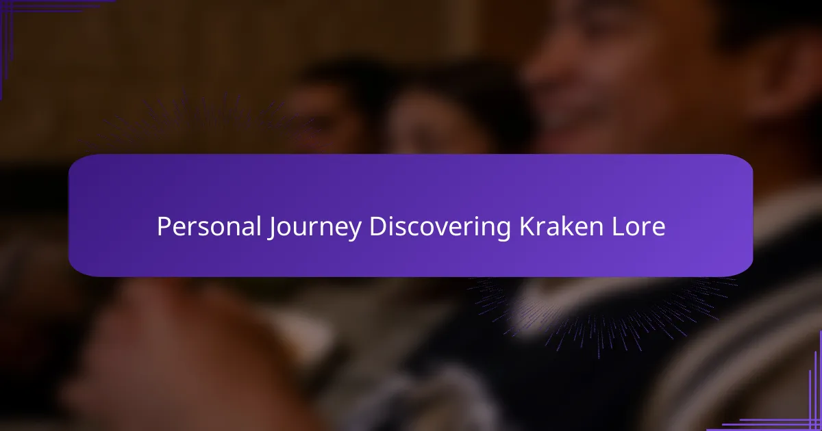 Personal Journey Discovering Kraken Lore