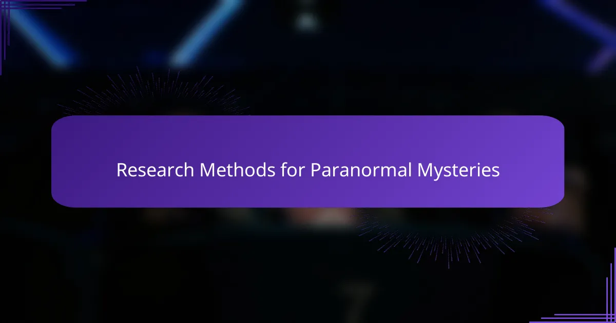 Research Methods for Paranormal Mysteries