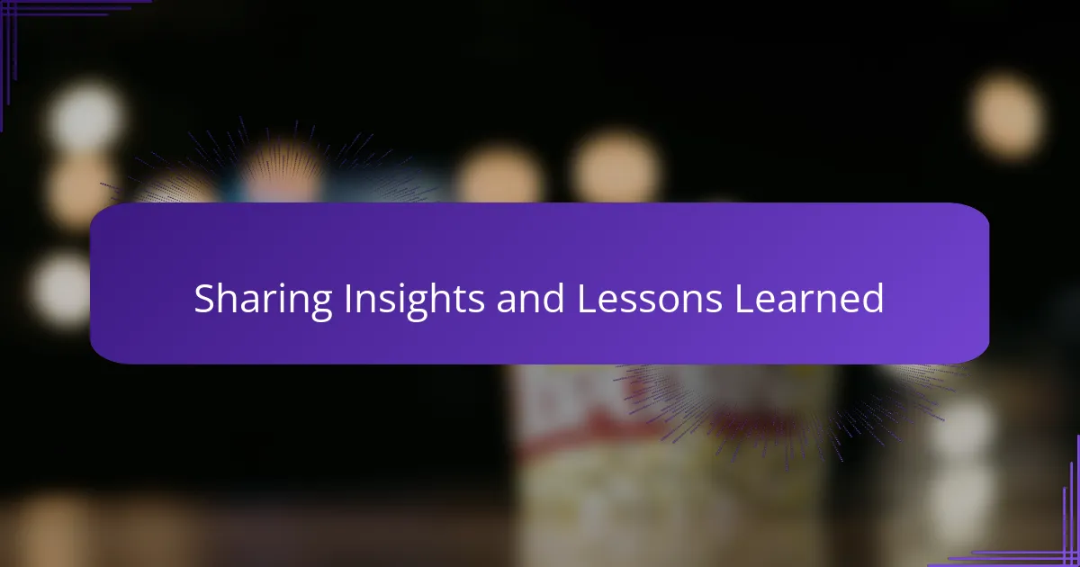Sharing Insights and Lessons Learned
