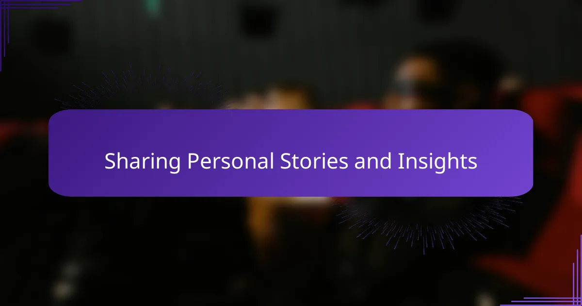 Sharing Personal Stories and Insights