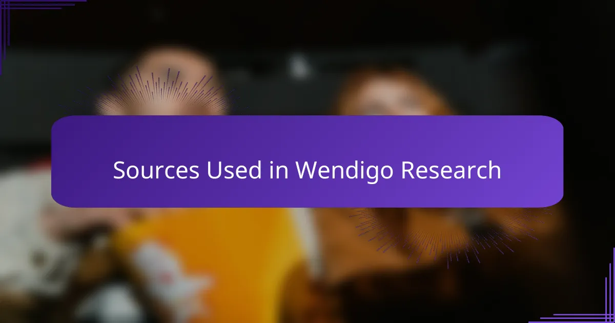 Sources Used in Wendigo Research