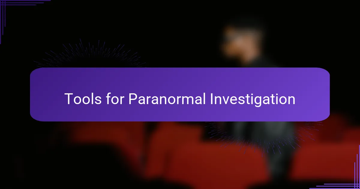Tools for Paranormal Investigation