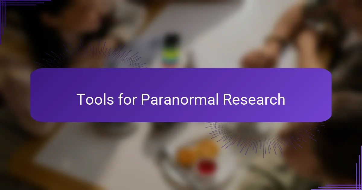 Tools for Paranormal Research